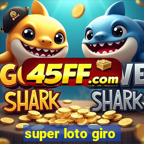 super loto giro